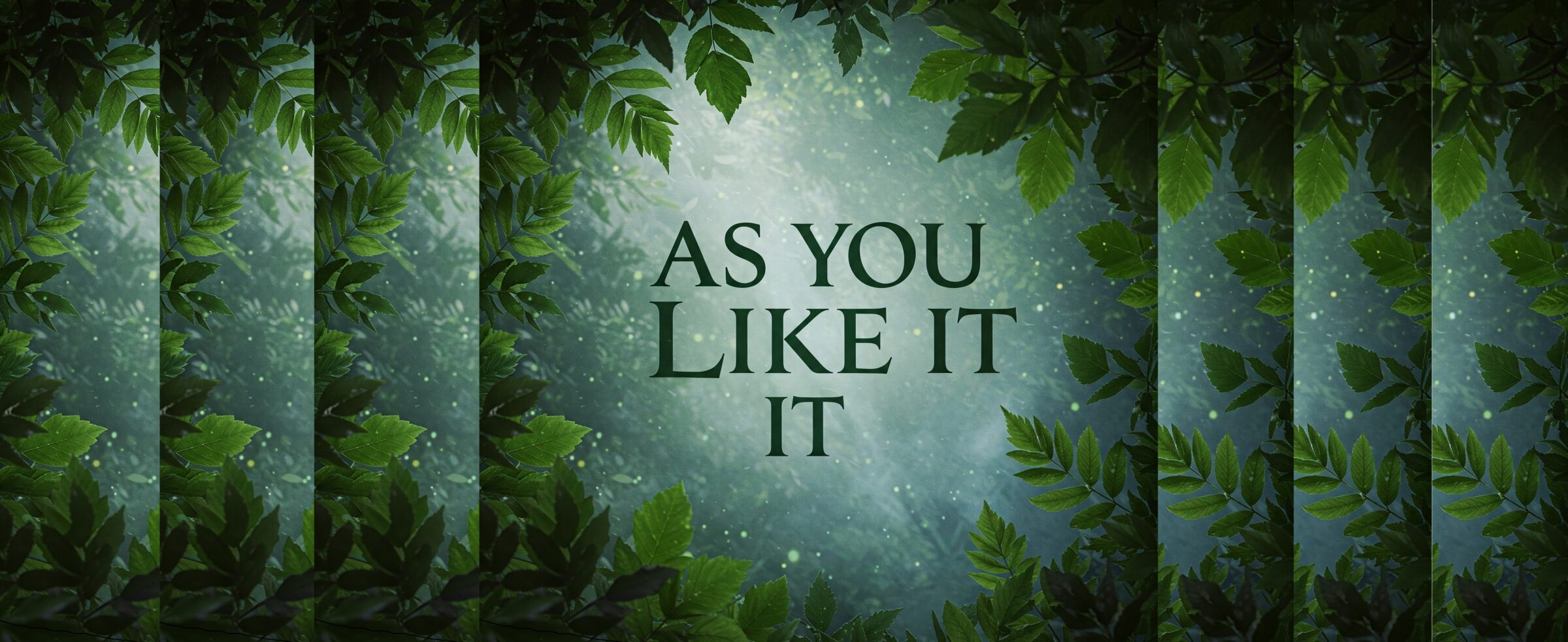 “As You Like It” Shout Out! – Coming back to its Shropshire x Forest of Arden inspiration!