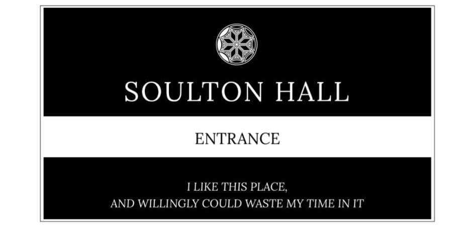 Sigage for Soulton Hall Entrance.