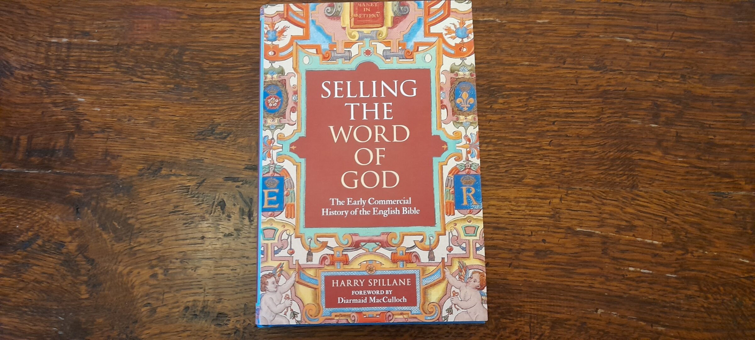 Diarmaid MacCulloch, Celebrated Authority on Church History, Praises ‘Selling the Word of God’ as Essential Reading on the English Reformation