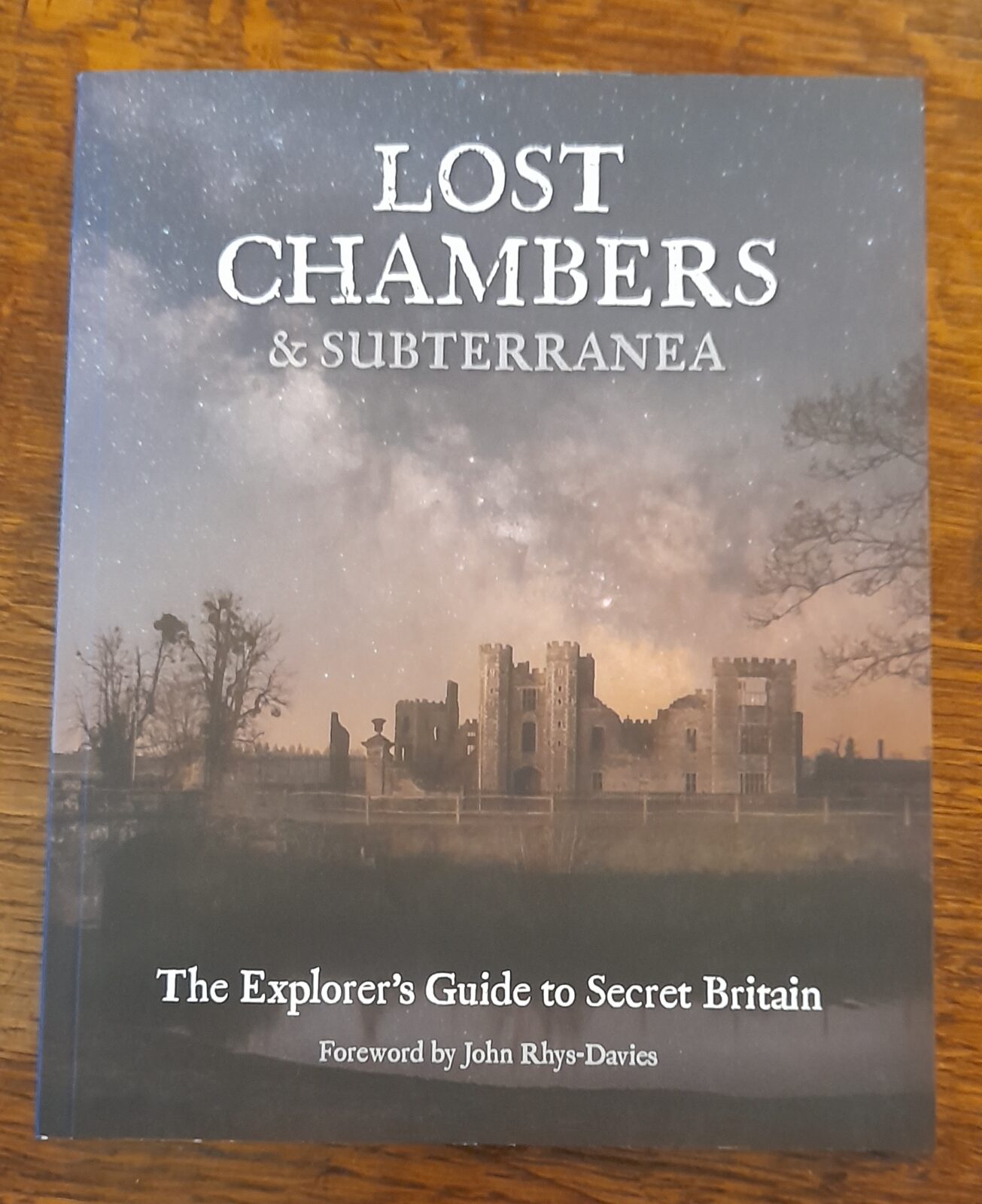 Lost Chambers & Subterranea: The Explorer’s Guide to Secret Britain, which features a foreword by John Rhys-Davies, better known to many as Gimli.